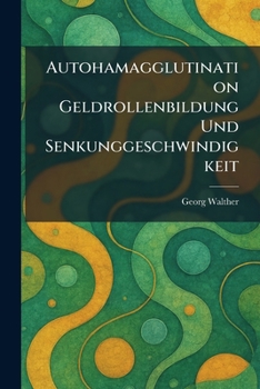 Paperback Autohamagglutination Geldrollenbildung und Senkunggeschwindigkeit [German] Book