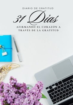 Paperback 31 Días afirmando el corazón a través de la gratitud [Spanish] Book