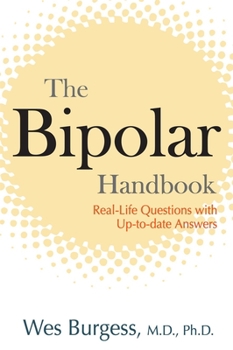Paperback The Bipolar Handbook: Real-Life Questions with Up-to-Date Answers Book