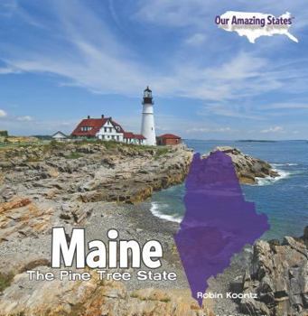 Maine: The Pine Tree State - Book  of the Our Amazing States