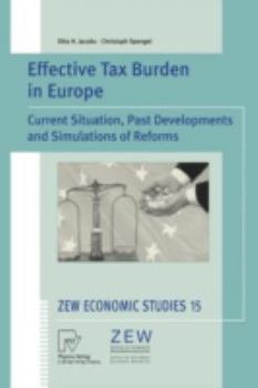 Paperback Effective Tax Burden in Europe: Current Situation, Past Developments and Simulations of Reforms Book