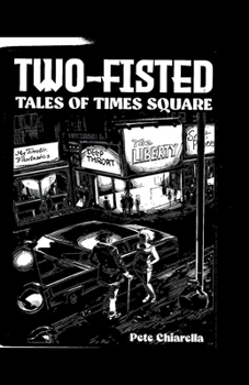 Paperback Two Fisted Tales of Times Square Book