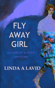 Paperback Fly Away Girl: A Laurent & Dove Mystery Book