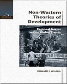 Paperback Non-Western Theories of Development: Regional Norms Versus Global Trends Book