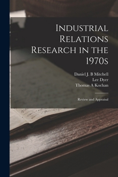 Paperback Industrial Relations Research in the 1970s: Review and Appraisal Book