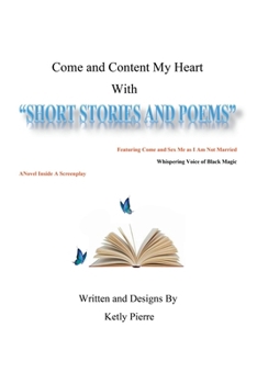Paperback Come and Content My Heart: Short Stories and Poems Book