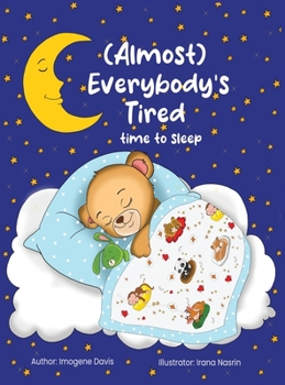 Hardcover (Almost) Everybody's Tired: Time to Sleep Book