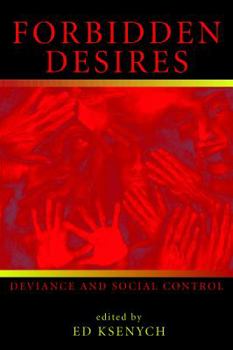 Paperback Forbidden Desires: Deviance and Social Control Book