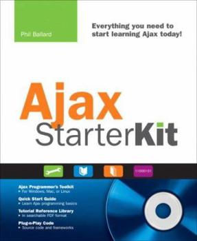 Paperback Ajax Starter Kit: Quick Start Guide [With CDROM] Book