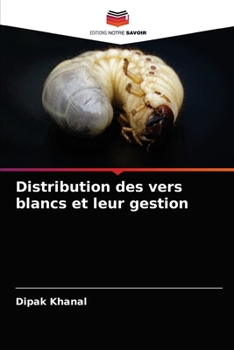 Paperback Distribution des vers blancs et leur gestion [French] Book