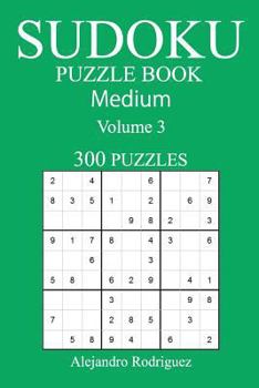 Paperback Medium 300 Sudoku Puzzle Book: Volume 3 Book
