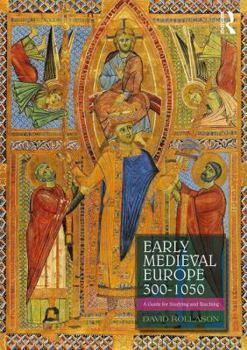 Paperback Early Medieval Europe 300-1050: A Guide for Studying and Teaching Book