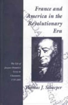 Library Binding France and America in the Revolutionary Era Book