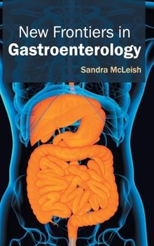 Hardcover New Frontiers in Gastroenterology Book