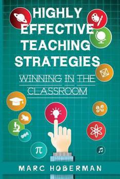Paperback Highly Effective Teaching Strategies: Winning in the Classroom Book