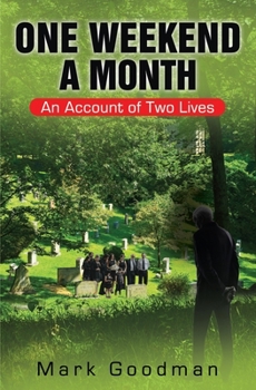 Paperback One Weekend a Month: An Account of Two Lives Book