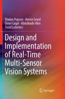 Paperback Design and Implementation of Real-Time Multi-Sensor Vision Systems Book