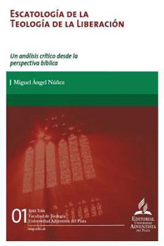 Paperback Escatología de la teología de la liberación: Un análisis crítico desde la perspectiva bíblica [Spanish] Book