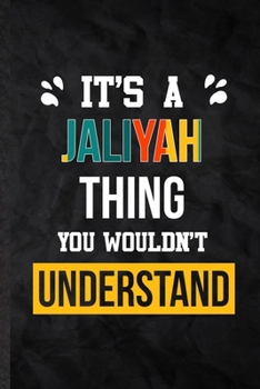 Paperback It's a Jaliyah Thing You Wouldn't Understand: Practical Personalized Jaliyah Lined Notebook/ Blank Journal For Favorite First Name, Inspirational Sayi Book