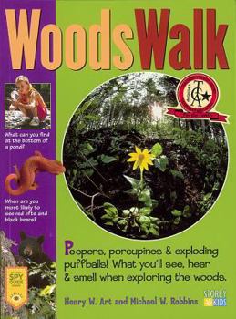 Paperback Woodswalk: Peepers, Porcupines & Exploding Puff Balls! What You'll See, Hear & Smell When Exploring the Woods. Book
