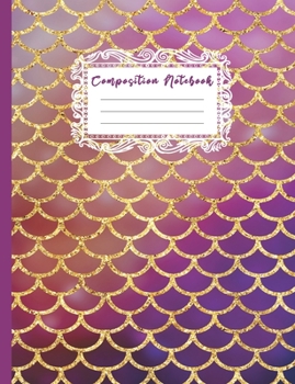 Paperback Composition Notebook: Kids and Adults Gorgeous Mermaid Scales Theme Primary Journal, Blank Lined Wide Ruled Children's Creative Writing Note Book