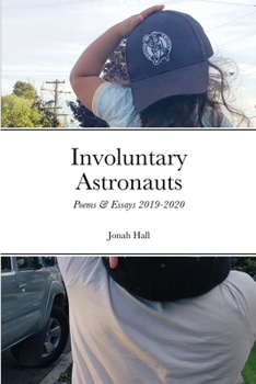 Paperback Involuntary Astronauts: Poems & Essays, 2019-2020 Book