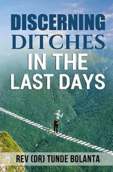 Paperback Discerning Ditches in the Last Days Book