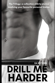 Paperback Drill Me Harder: The Trilogy Book