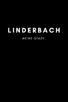 Linderbach: Notizbuch, Notizblock, Notebook | 120 freie Seiten mit Rahmen, DIN A5 (6x9 Zoll) | Notizen, Termine, Ideen, Skizzen, Planer, Tagebuch, ... Region, Liebe und Heimat (German Edition)