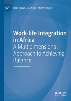 Paperback Work-Life Integration in Africa: A Multidimensional Approach to Achieving Balance Book
