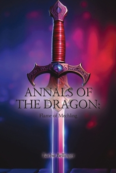 Paperback Annals of the Dragon: Flame of Mechling Book