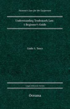 Hardcover Understanding Trademark Law: A Beginner's Guide Book
