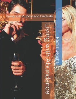 Paperback Living with Abundance: Living with Purpose and Gratitude Book