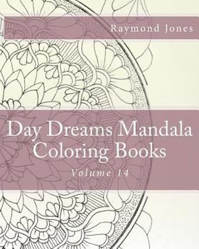 Paperback Day Dreams Mandala Coloring Books: Volume 14 Book