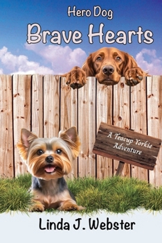 Paperback Hero Dog - Brave Hearts: A Teacup Yorkie Adventure Book