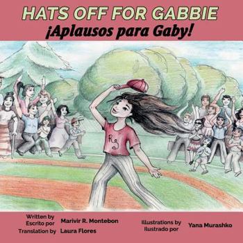 Paperback Hats Off for Gabbie!: ¡Aplausos Para Gaby! Book