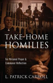 Paperback Take-Home Homilies: For Personal Prayer & Communal Reflection Book