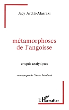 Paperback Métamorphoses de l'angoisse [French] Book