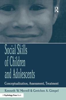 Paperback Social Skills of Children and Adolescents: Conceptualization, Assessment, Treatment Book