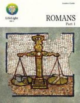 Paperback Lifelight: Romans, Part 1 - Leaders Guide Book