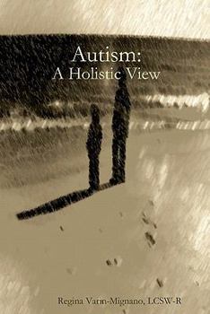 Paperback Autism: A Holistic View Book