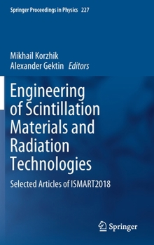 Hardcover Engineering of Scintillation Materials and Radiation Technologies: Selected Articles of Ismart2018 Book