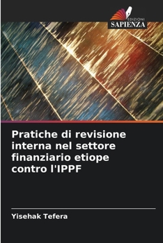Paperback Pratiche di revisione interna nel settore finanziario etiope contro l'IPPF [Italian] Book