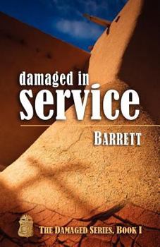 Damaged in Service - Book #1 of the Damaged