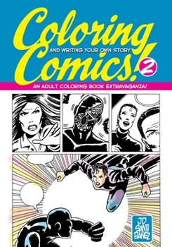 Paperback Coloring Comics! 2. And Writing Your Own Story.: An Adult Coloring Book Extravaganza! Book