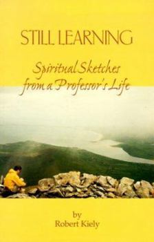 Paperback Still Learning: Spiritual Sketches from a Professor's Life Book