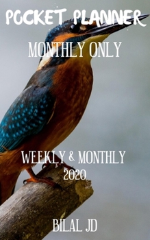 POCKET PLANNER MONTHLY ONLY: WEEKLY MONTHLY PLANNER 2020: 2020 CALENDAR: JAN 1st - DEC 31