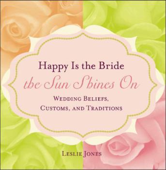 Happy Is the Bride the Sun Shines On