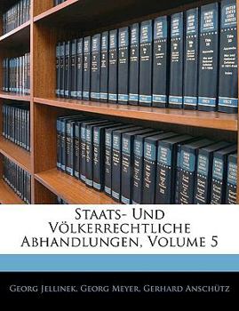 Paperback Staats- Und Völkerrechtliche Abhandlungen, Volume 5 [German] Book