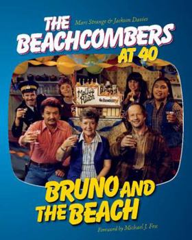 Paperback Bruno and the Beach: The Beachcombers at 40 Book